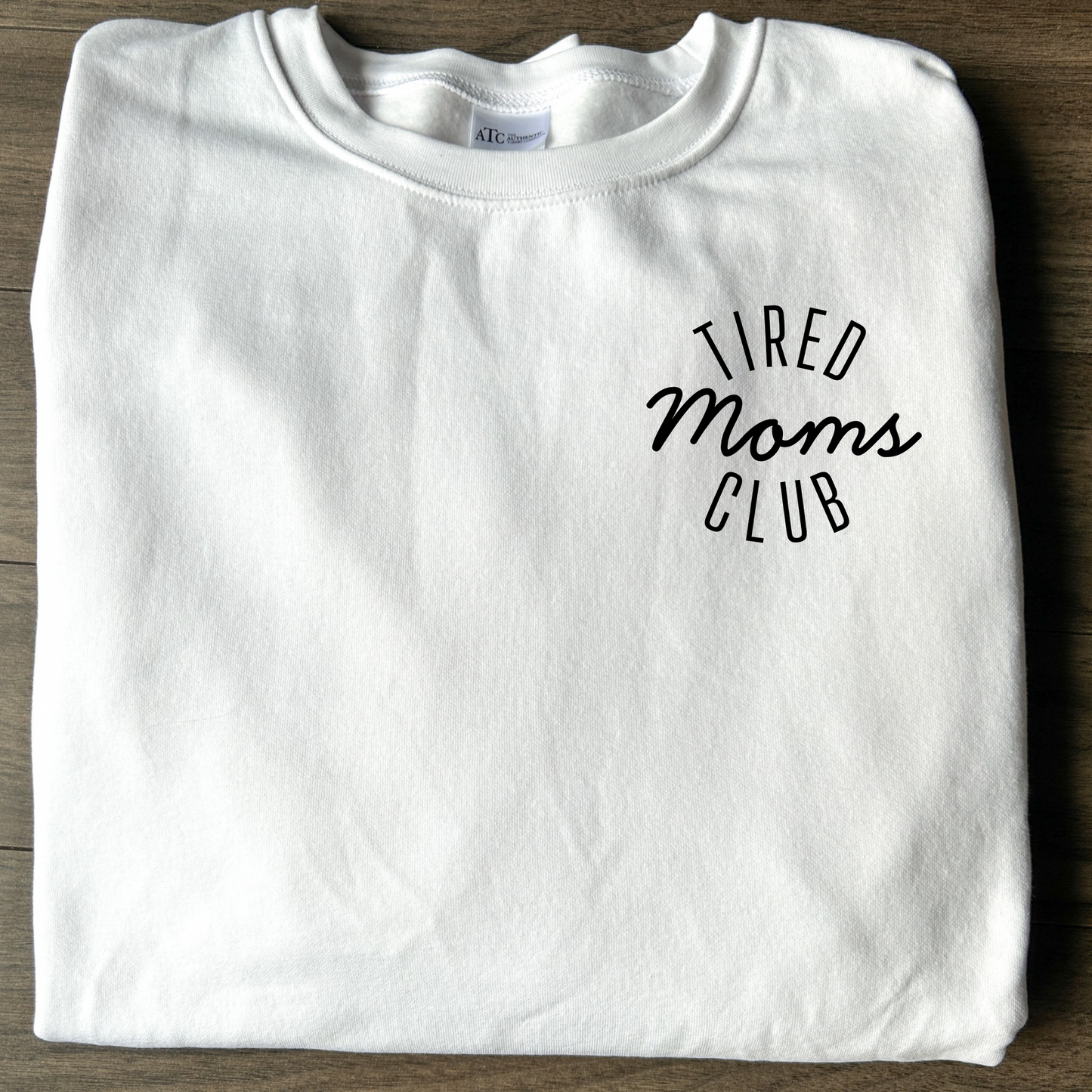 Tired Moms Club Crew