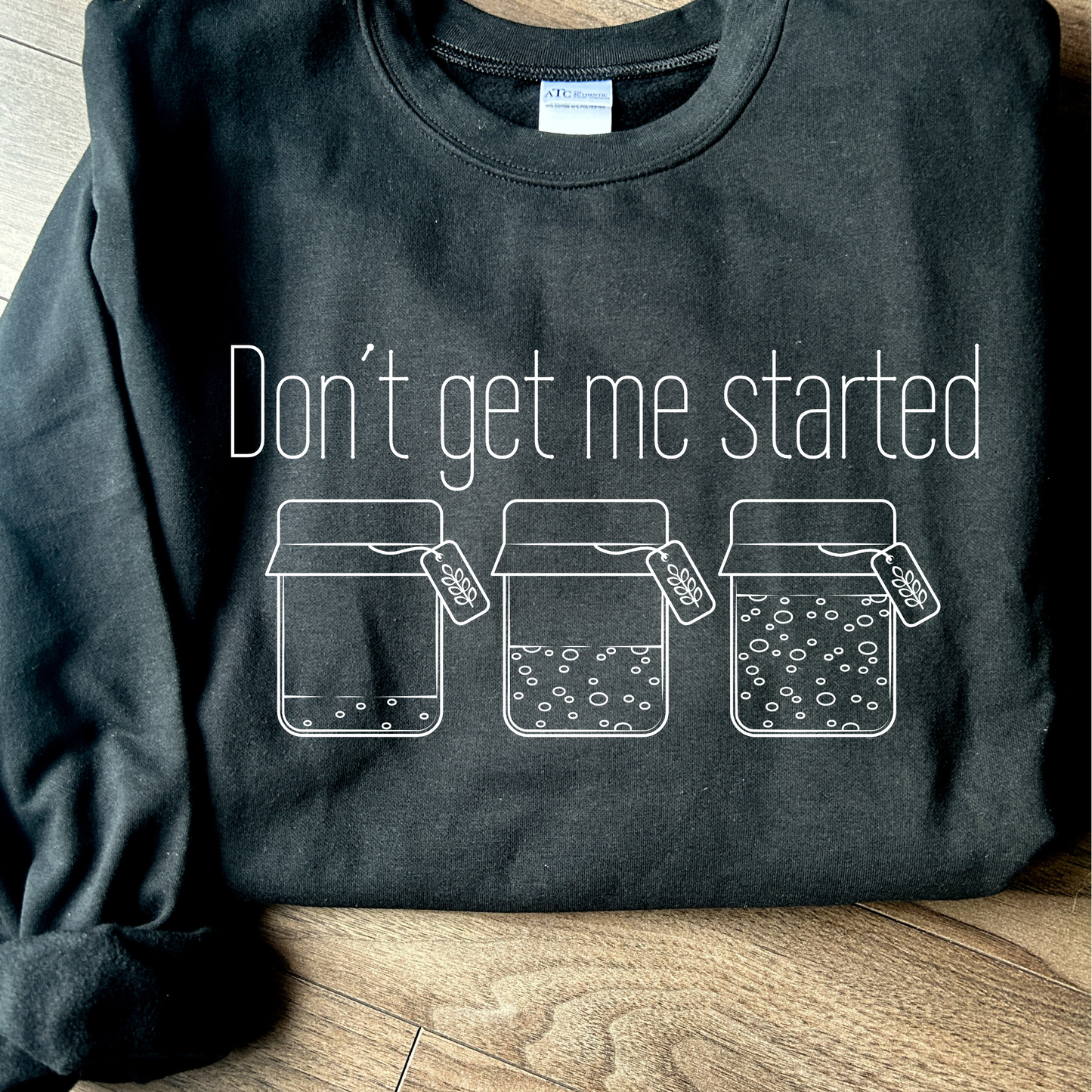 Don’t Get Me Started Crewneck