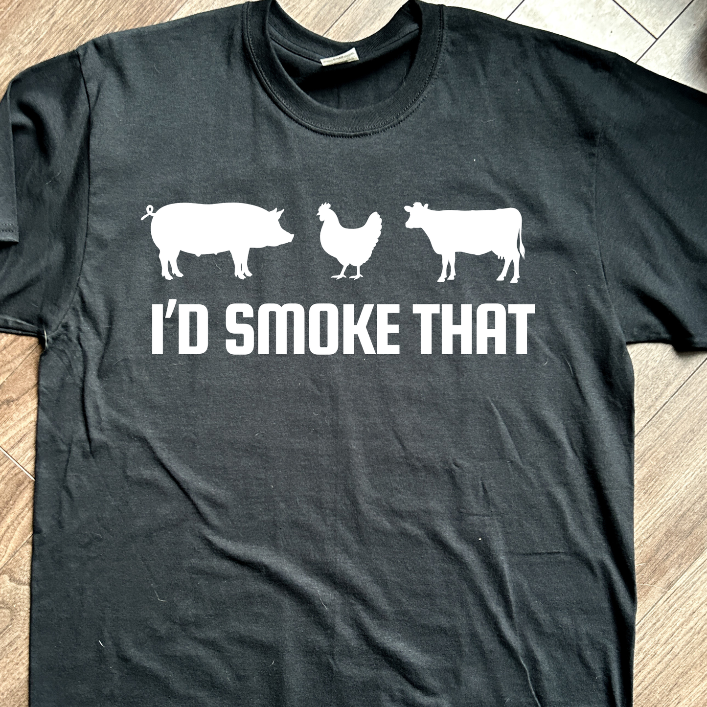 I’d Smoke That T-Shirt