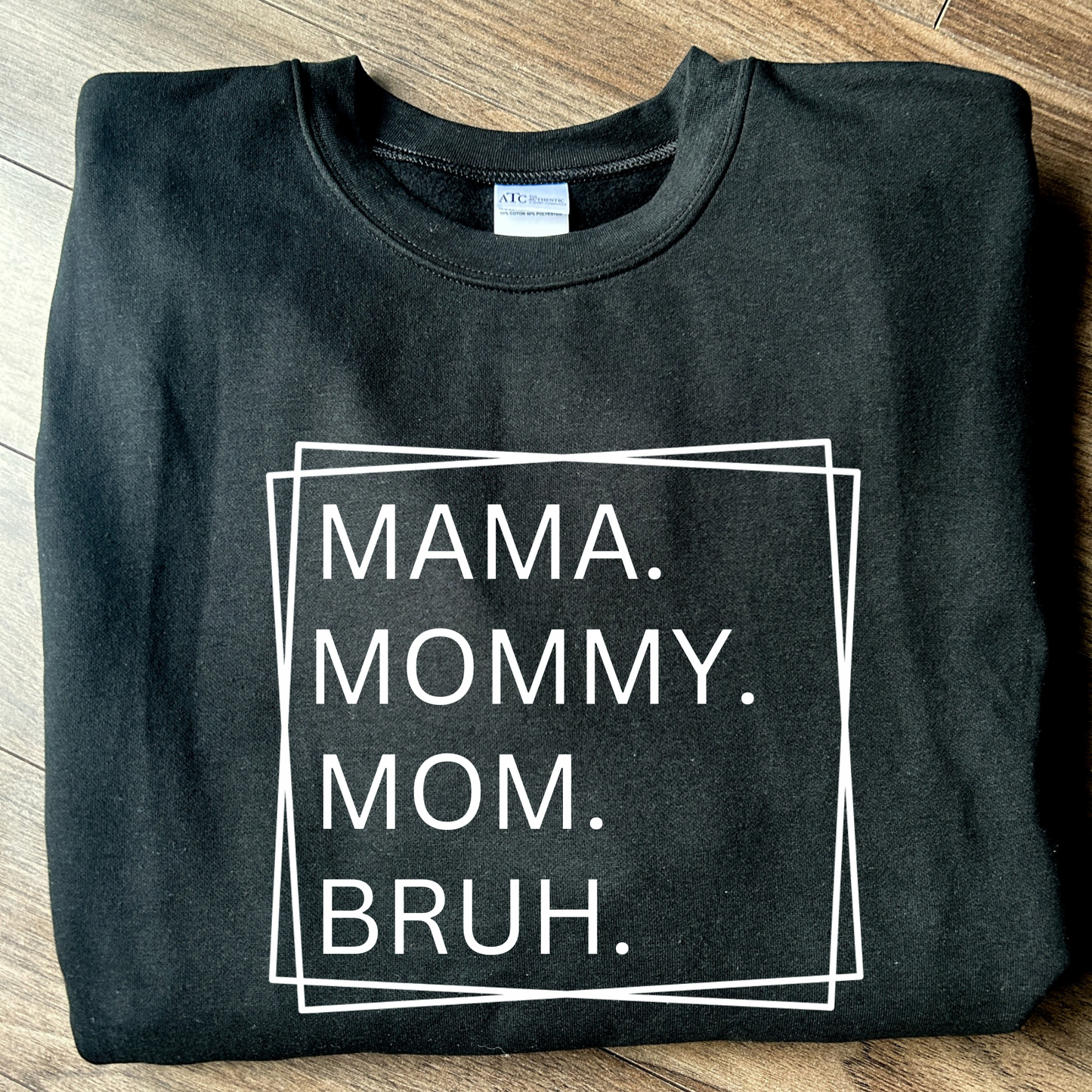 Mama/Bruh Crewneck