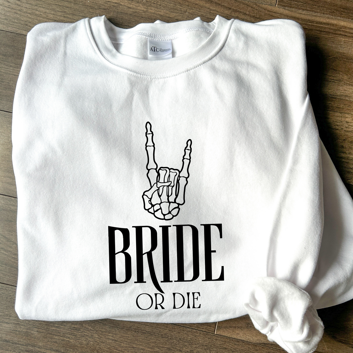 Bride or Die Crewneck