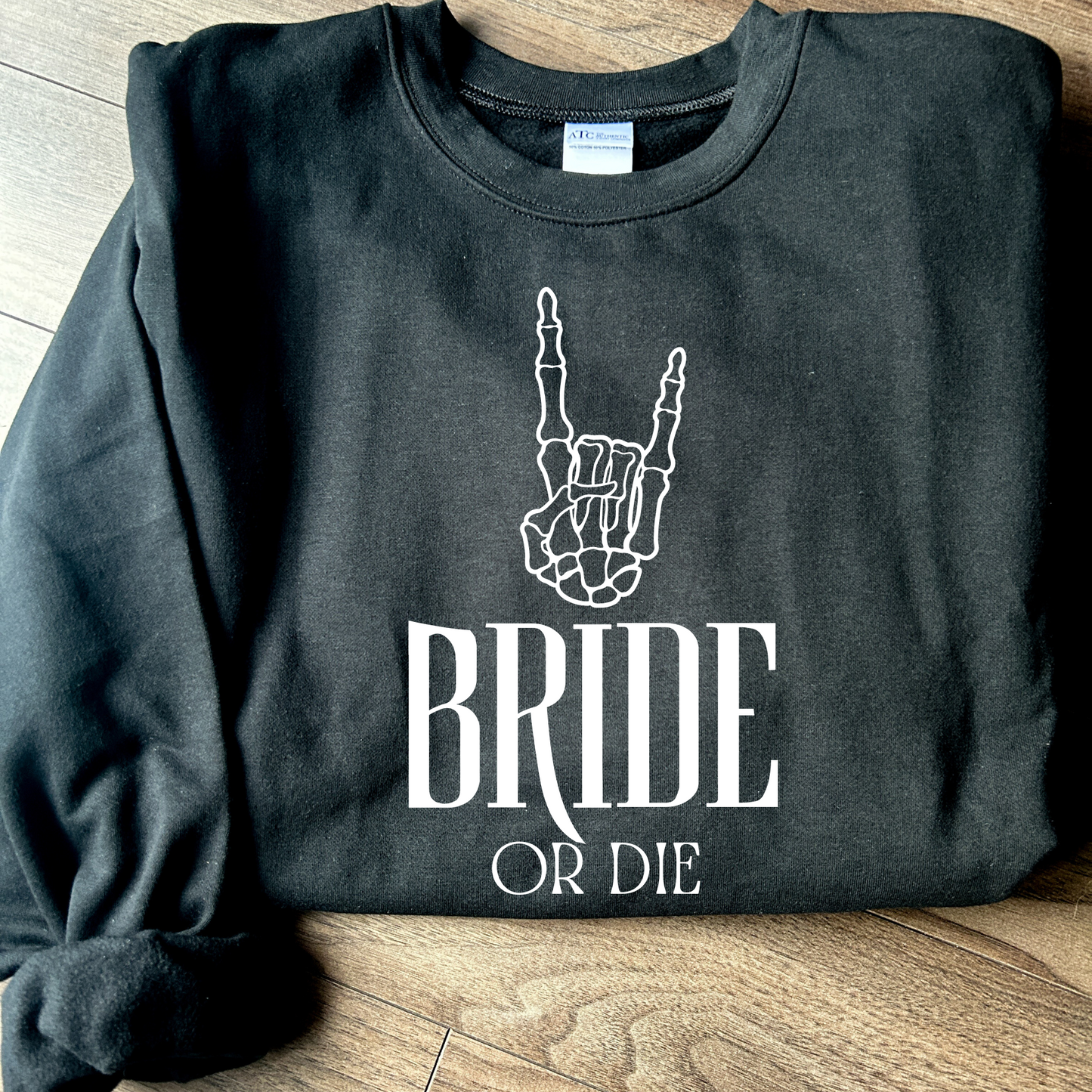 Bride or Die Crewneck