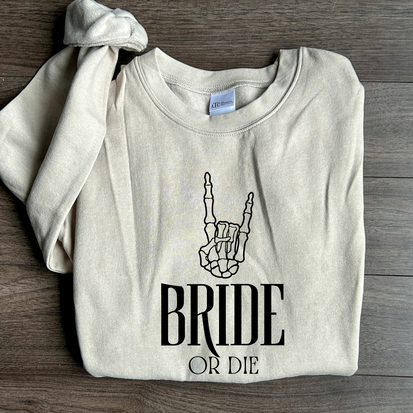 Bride or Die Crewneck