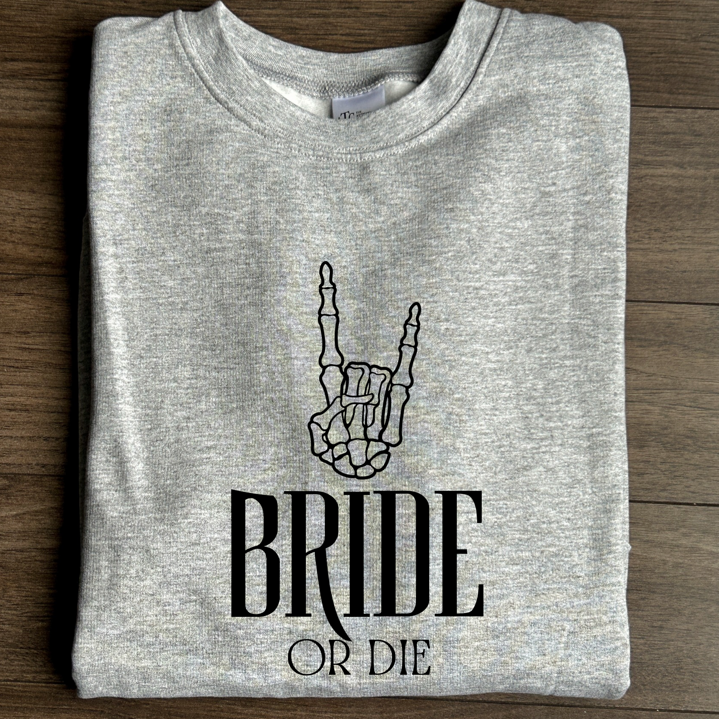 Bride or Die Crewneck