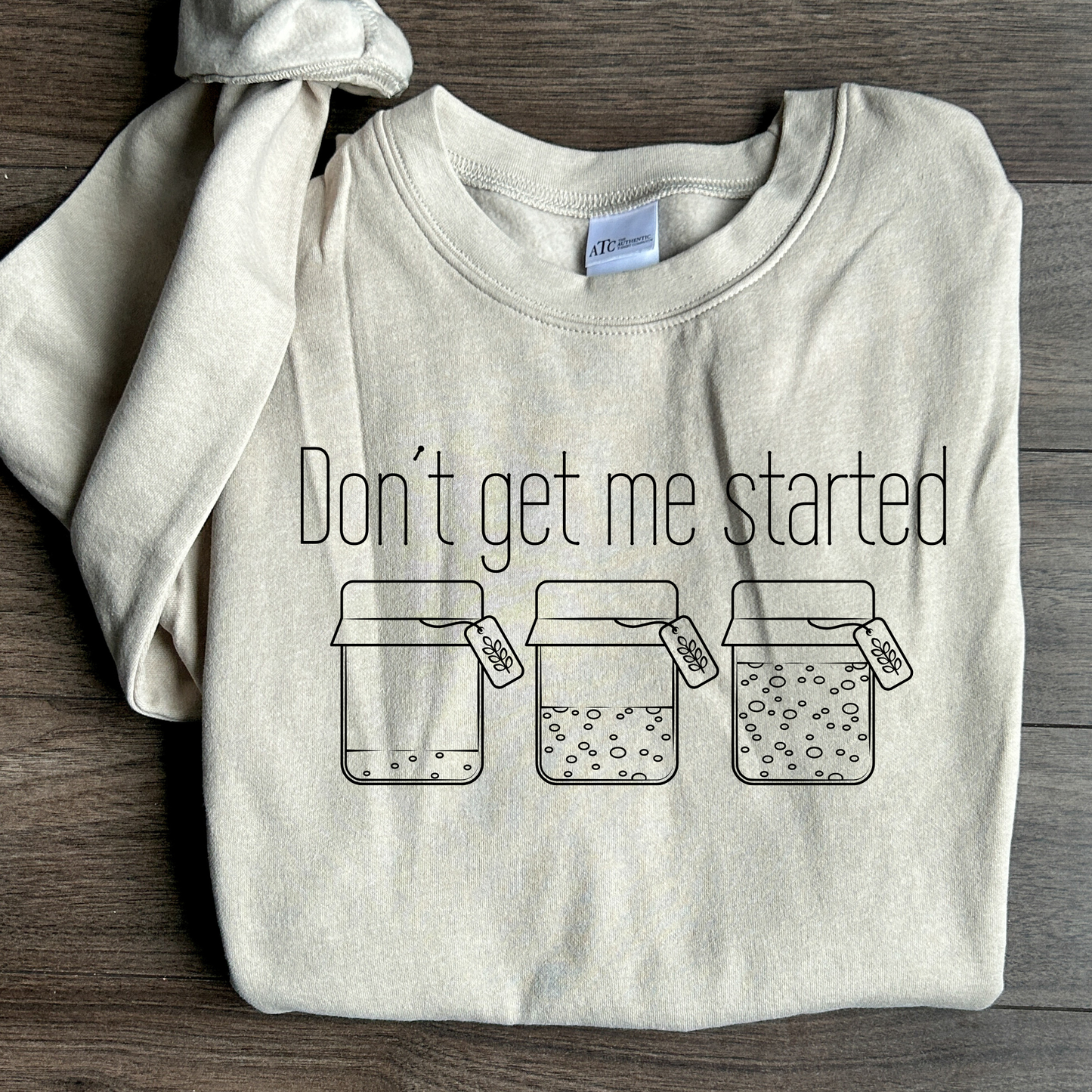 Don’t Get Me Started Crewneck