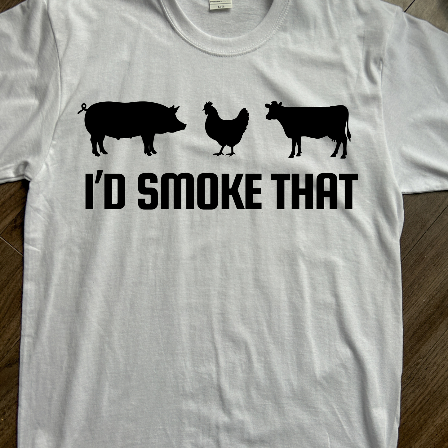 I’d Smoke That T-Shirt