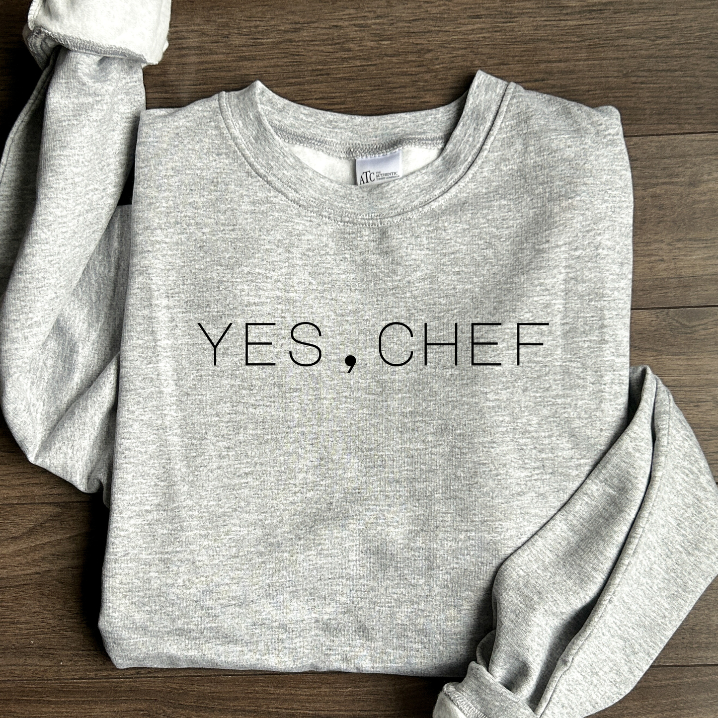 Yes, Chef Crewneck