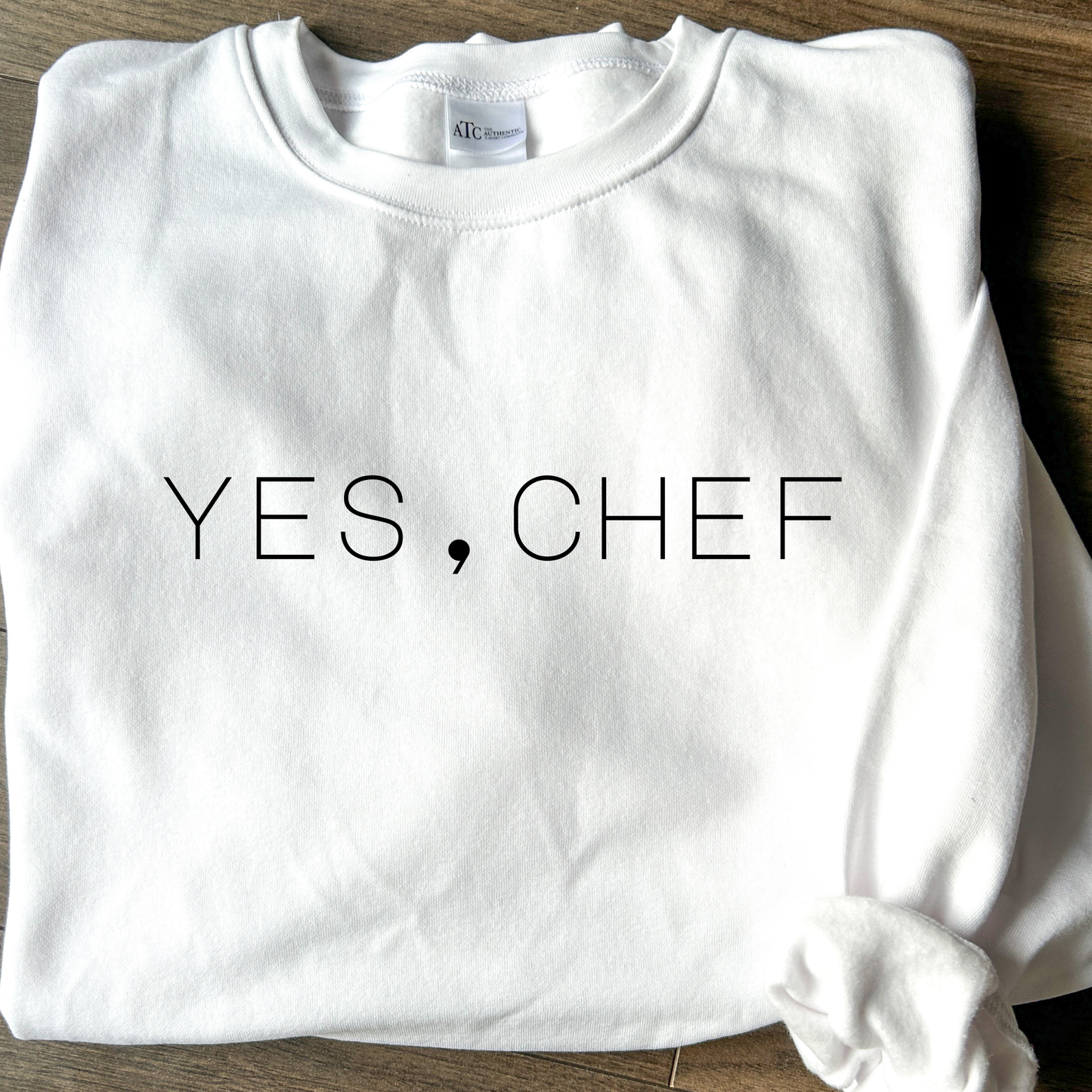 Yes, Chef Crewneck