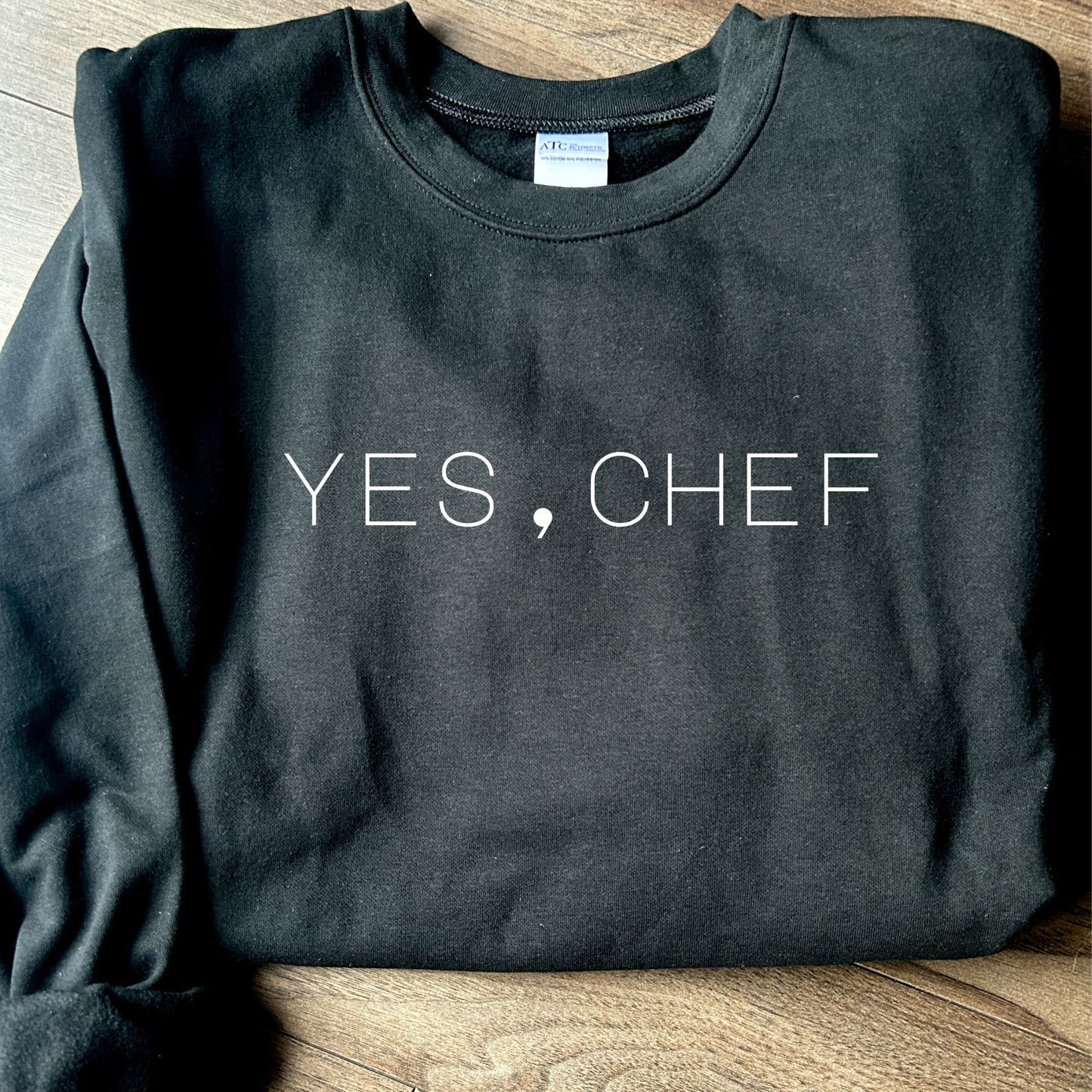 Yes, Chef Crewneck