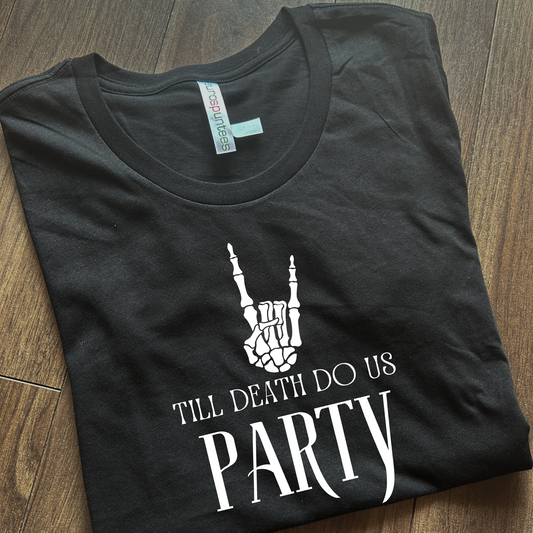 Till Death Do Us Party T-Shirt