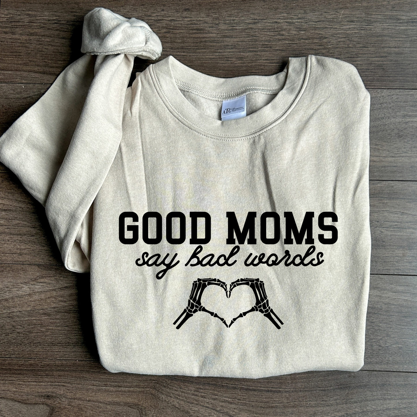 Good Moms Say Bad Words Crewneck